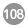 108