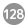 128