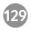 129