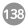 138