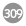 309