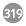 319