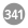 341