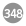 348