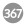 367