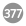 377