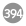 394