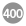 400