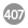407