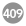 409