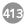 413